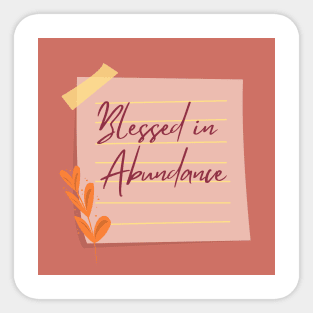 Blessed in Abundance Sticker